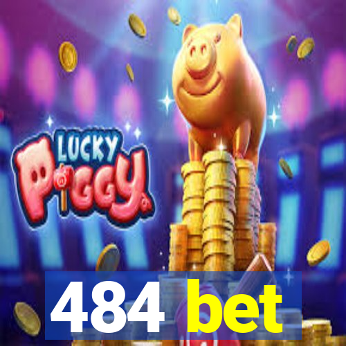 484 bet